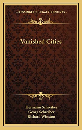 Vanished Cities (9781166138097) by Schreiber, Hermann; Schreiber, Georg