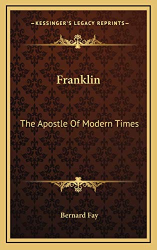 9781166140106: Franklin: The Apostle Of Modern Times