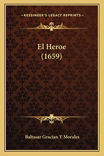 9781166150525: El Heroe (1659) (Spanish Edition)