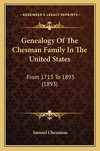 9781166155902: Genealogy Of The Chesman Family In The United States: From 1713 To 1893 (1893)