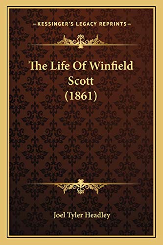 9781166168773: The Life Of Winfield Scott (1861)