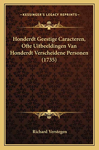 9781166170424: Honderdt Geestige Caracteren, Ofte Uitbeeldingen Van Honderdt Verscheidene Personen (1735)