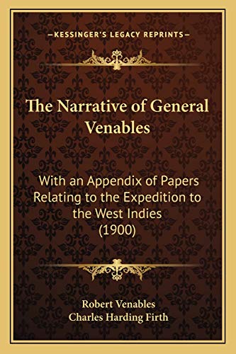 9781166171841: The Narrative of General Venables: With an Appendix of Papers Relating to the Expedition to the West Indies (1900)