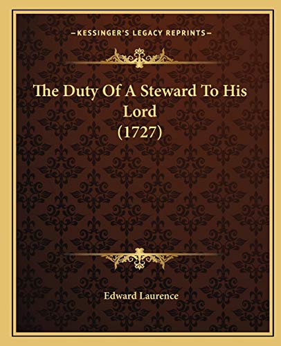 9781166173890: The Duty Of A Steward To His Lord (1727)