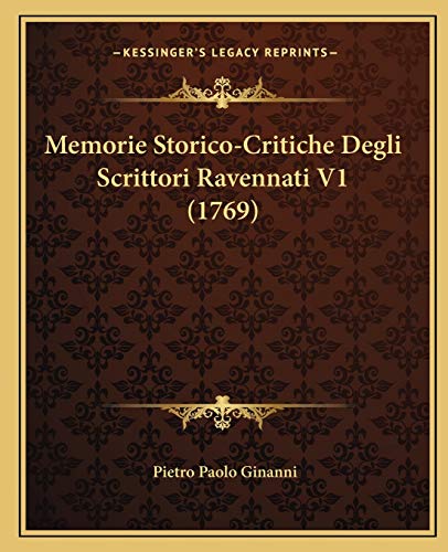 Beispielbild fr Memorie Storico-Critiche Degli Scrittori Ravennati V1 (1769) zum Verkauf von THE SAINT BOOKSTORE