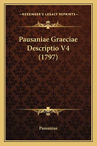 Stock image for Pausaniae Graeciae Descriptio V4 (1797) for sale by THE SAINT BOOKSTORE