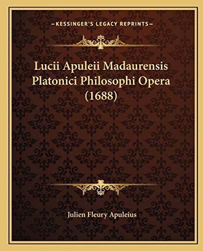 9781166210878: Lucii Apuleii Madaurensis Platonici Philosophi Opera (1688)