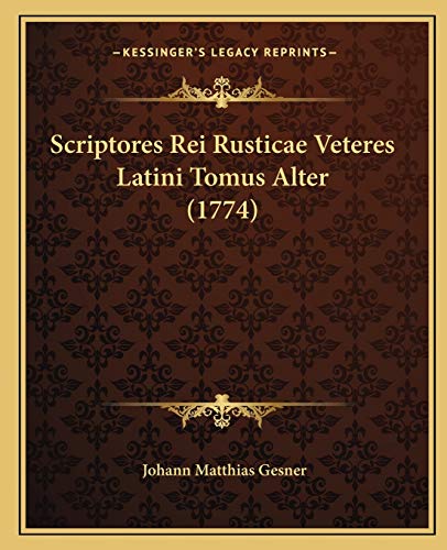 Stock image for Scriptores Rei Rusticae Veteres Latini Tomus Alter (1774) for sale by THE SAINT BOOKSTORE