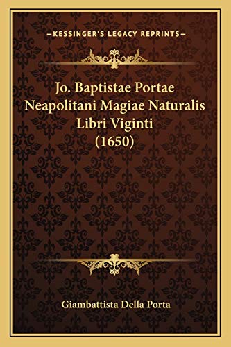 9781166213268: Jo. Baptistae Portae Neapolitani Magiae Naturalis Libri Viginti (1650) (Latin Edition)