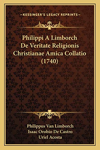 9781166214418: Philippi A Limborch De Veritate Religionis Christianae Amica Collatio (1740)