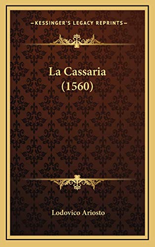 9781166216504: La Cassaria (1560)