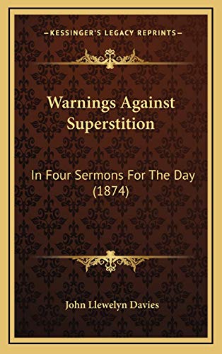 9781166223199: Warnings Against Superstition: In Four Sermons For The Day (1874)