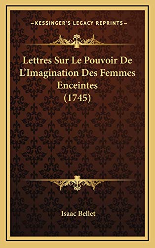 9781166233075: Lettres Sur Le Pouvoir de L'Imagination Des Femmes Enceintes