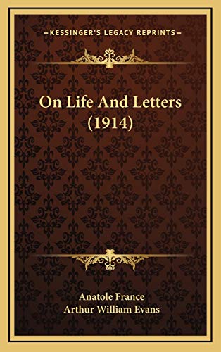 On Life And Letters (1914) (9781166247010) by France, Anatole