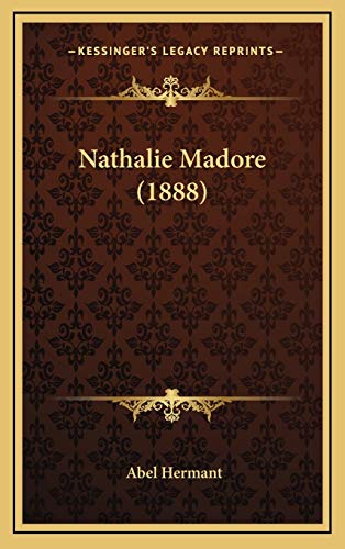 9781166249359: Nathalie Madore (1888)