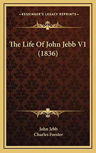 The Life Of John Jebb V1 (1836) (9781166261566) by Jebb, John