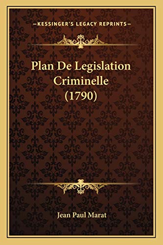 9781166292904: Plan De Legislation Criminelle (1790)