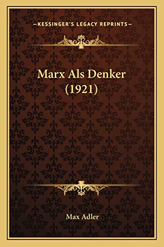 9781166293802: Marx Als Denker (1921) (German Edition)