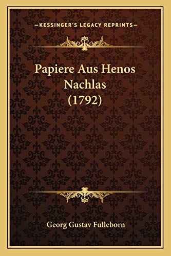 Stock image for Papiere Aus Henos Nachlas (1792) for sale by THE SAINT BOOKSTORE