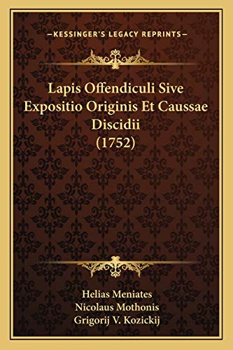 Stock image for Lapis Offendiculi Sive Expositio Originis Et Caussae Discidii (1752) (Latin Edition) for sale by ALLBOOKS1