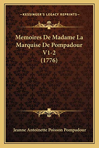 9781166308742: Memoires De Madame La Marquise De Pompadour V1-2 (1776)