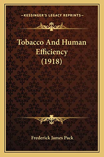Imagen de archivo de Tobacco and Human Efficiency (1918) a la venta por THE SAINT BOOKSTORE