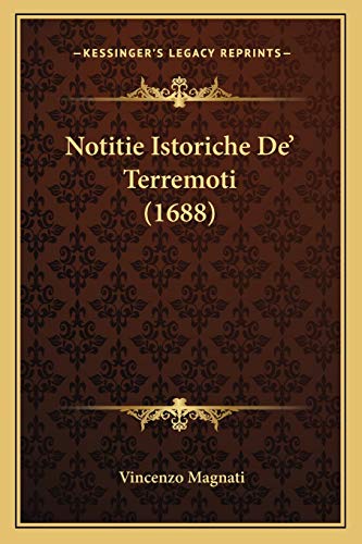 9781166330316: Notitie Istoriche De' Terremoti (1688)