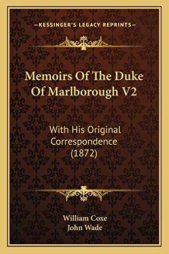 Stock image for Memoirs Of The Duke Of Marlborough V2: With His Original Correspondence (1872) for sale by ALLBOOKS1