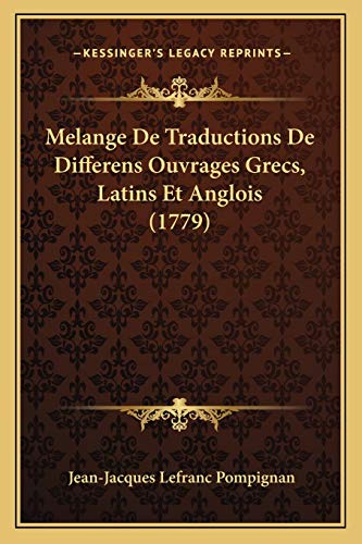 9781166337049: Melange De Traductions De Differens Ouvrages Grecs, Latins Et Anglois (1779) (French Edition)