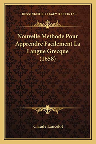 9781166338299: Nouvelle Methode Pour Apprendre Facilement La Langue Grecque (1658)