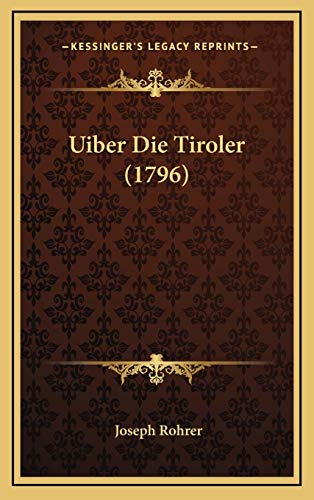 Beispielbild fr Uiber Die Tiroler (1796) zum Verkauf von Buchpark