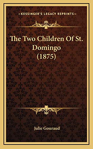 9781166353650: The Two Children Of St. Domingo (1875)