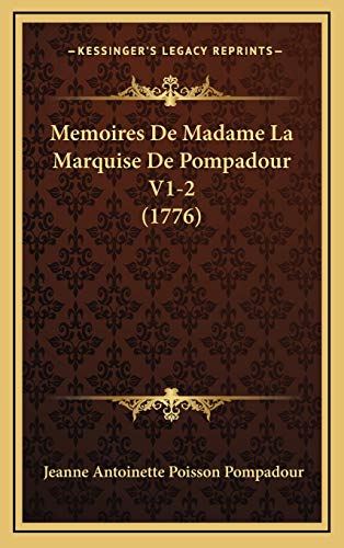 9781166363079: Memoires de Madame La Marquise de Pompadour V1-2 (1776)