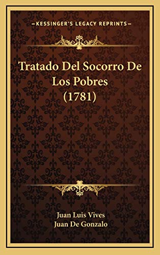 9781166365530: Tratado Del Socorro De Los Pobres (1781)