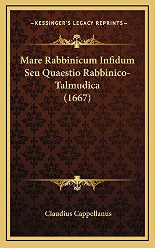 9781166368074: Mare Rabbinicum Infidum Seu Quaestio Rabbinico-Talmudica (1667)
