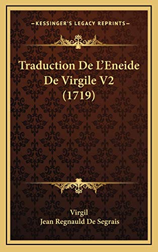 Traduction De L'Eneide De Virgile V2 (1719) (French Edition) (9781166379339) by Virgil; De Segrais, Jean Regnauld