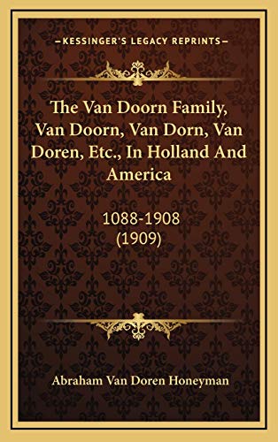 9781166382988: The Van Doorn Family, Van Doorn, Van Dorn, Van Doren, Etc., In Holland And America: 1088-1908 (1909)