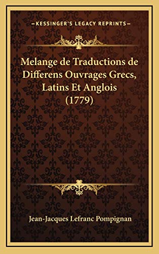 9781166389116: Melange de Traductions de Differens Ouvrages Grecs, Latins Et Anglois (1779)