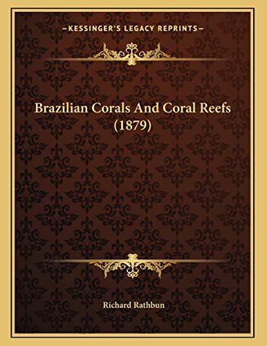 9781166397050: Brazilian Corals And Coral Reefs (1879)