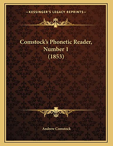 Comstock's Phonetic Reader, Number 1 (1853) (9781166403584) by Comstock, Andrew