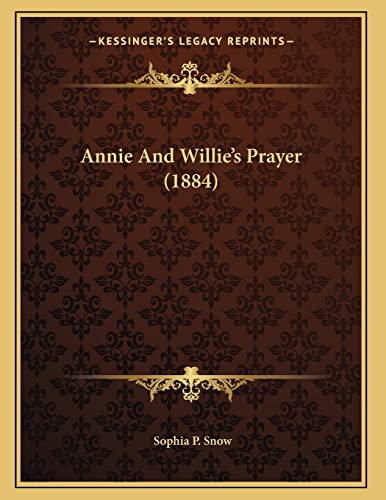 9781166406806: Annie And Willie's Prayer (1884)