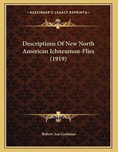 9781166407117: Descriptions Of New North American Ichneumon-Flies (1919)