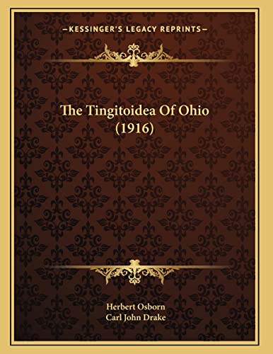 9781166412630: The Tingitoidea Of Ohio (1916)