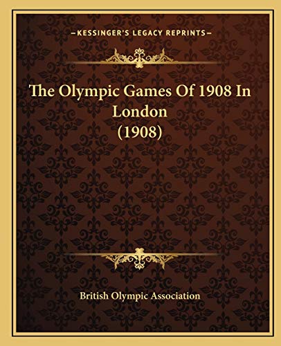 9781166419936: The Olympic Games Of 1908 In London (1908)