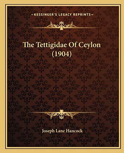 Stock image for The Tettigidae Of Ceylon (1904) for sale by California Books