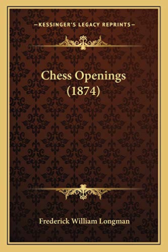 9781166425340: Chess Openings (1874)