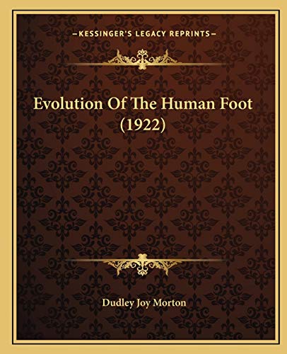 9781166427795: Evolution Of The Human Foot (1922)