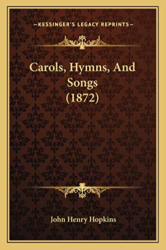9781166436452: Carols, Hymns, And Songs (1872)