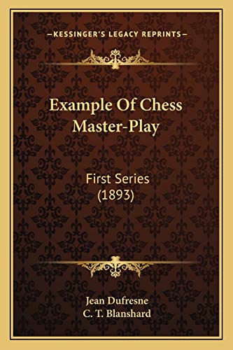 Stock image for Example Of Chess Master-Play: First Series (1893) for sale by Bookmans