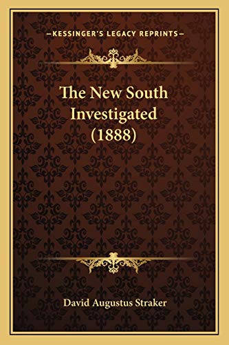 Stock image for The New South Investigated (1888) for sale by THE SAINT BOOKSTORE